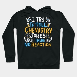 Chemistry Joke - Funny Nerd Chemistry Hoodie